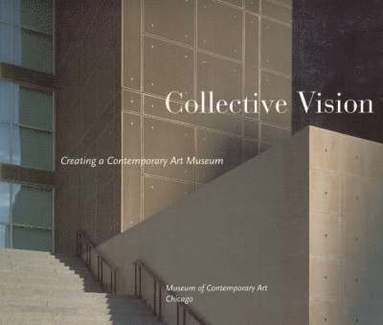 bokomslag Collective Vision - Creating a Contemporary Art Museum