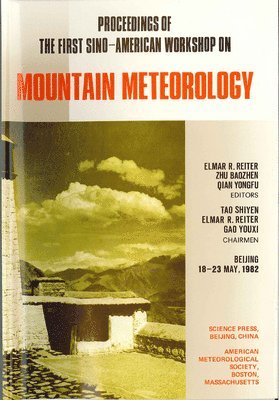 Proceedings of the First Sino-American Workshop on Mountain Meteorology 1