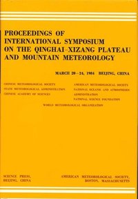 bokomslag Proceedings of International Symposium of the QinghaiXizang Plateau & Mountain Meteorology, March 2024, 1984, Beijing, China