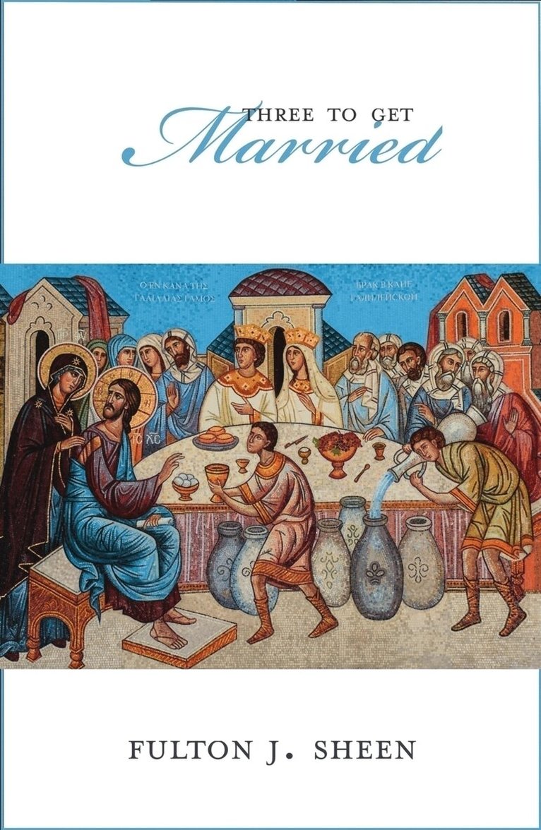 Fulton J Sheen - Three to Get Married, Häftad