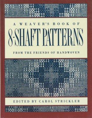 Carol Strickler, Carol Strickler - Weaver's book of 8-Shaft Patterns, Häftad. Tillgänglighet: Lägg i varukorg