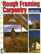 Mark Currie - Rough Framing Carpentry, Häftad