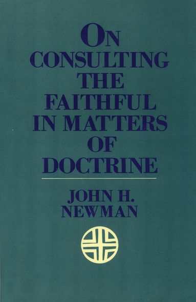 John H. Newman, John Coulson - On Consulting the Faithful in Matters of Doctrine, Häftad