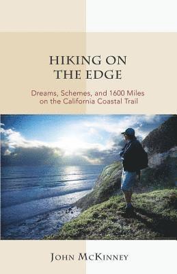 bokomslag Hiking on the Edge: Dreams, Schemes, and 1600 Miles on the California Coastal Trail