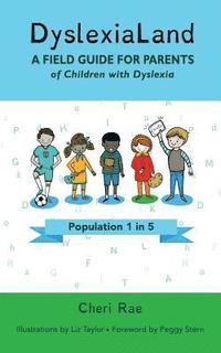 bokomslag DyslexiaLand: A Field Guide for Parents of Children with Dyslexia