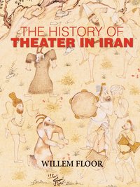 bokomslag History of Theater in Iran