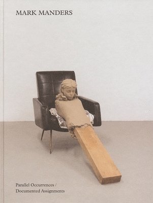 Mark Manders: Parallel Occurrences, Documented Assignments 1