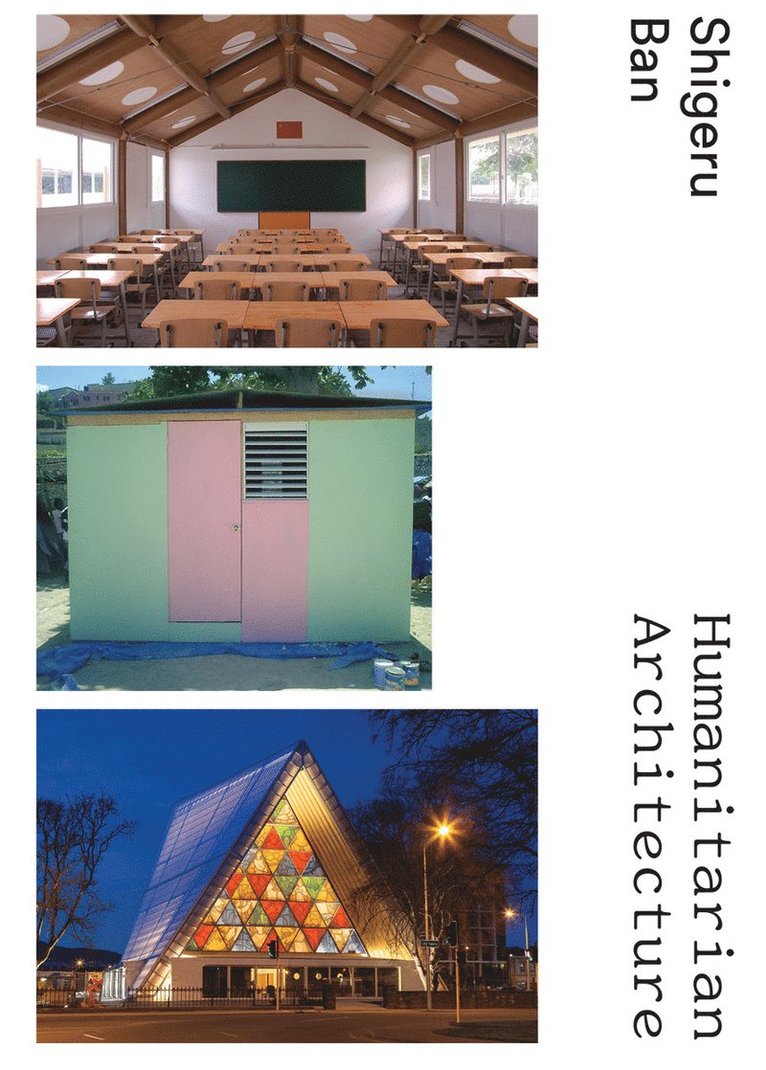 Claude Bruderlein, Michael Kimmelman, Koh Kitayama, Brad Pitt, Naomi Pollock, Eyal Weizman, Heidi Zuckerman Jacobson - Shigeru Ban, Häftad