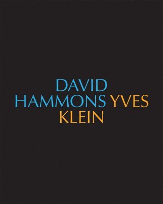 David Hammons/Yves Klein Yves Klein/David Hammons 1