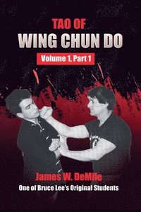 bokomslag Tao of Wing Chun Do: Volume 1 Part 1