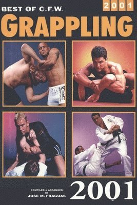 Jose Fraguas - Best of CFW Grappling 2001, Häftad
