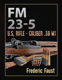 bokomslag FM 23-5: U.S, Rifle - Caliber .30 M1