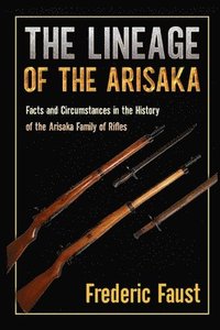 bokomslag The Lineage of the Arisaka