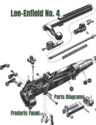 Lee-Enfield Rifle No. 4: Phantom Parts Diagrams and Parts Listing 1