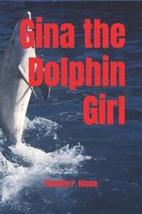 bokomslag Gina the Dolphin Girl
