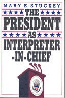 Mary E. Stuckey - The President as Interpreter-in-Chief, Häftad