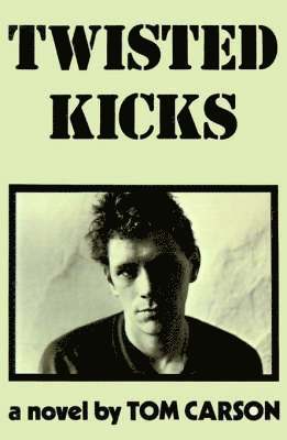 Tom Carson - Twisted Kicks, Häftad