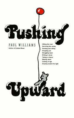 Paul Williams - Pushing Upward, Häftad