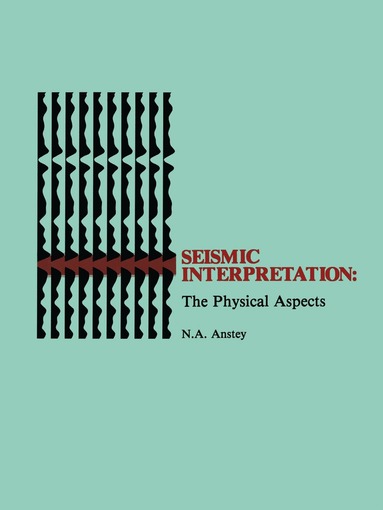 bokomslag Seismic Interpretation: The Physical Aspects