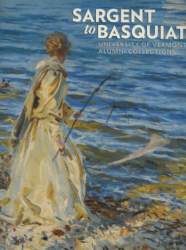 Anthony E. Grudin, Alexander Nemerov - Sargent to Basquiat, Inbunden