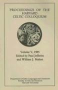 bokomslag Celtic Colloquium 5, 1985 - Processings of the Harvard Celtic Coloquium
