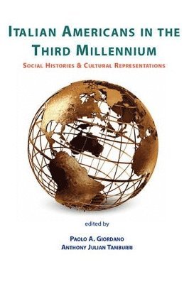 Paolo A Giordano, Anthony Julian Tamburri - Italian Americans in the Third Millennium, Häftad
