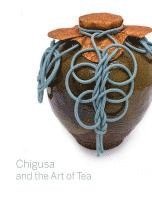 bokomslag Chigusa and the Art of Tea