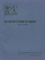 James B. Pritchard - Water System of Gibeon, Häftad