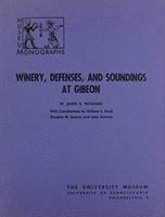 James B. Pritchard - Winery, Defenses, and Soundings at Gibeon, Häftad