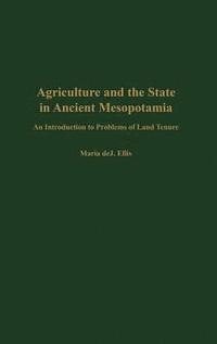 bokomslag Agriculture and the State in Ancient Mesopotamia