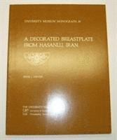 Hasanlu Special Studies, Volume I  A Decorated Breastplate from Hasanlu, Iran 1