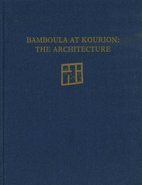 bokomslag Bamboula at Kourion - The Architecture