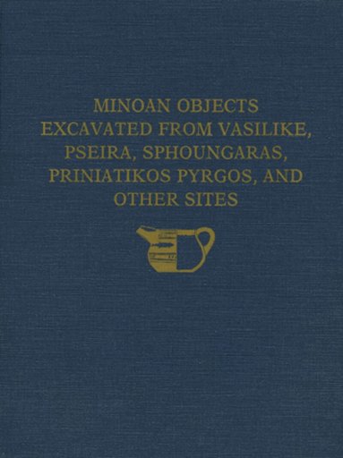 Philip P. Betancourt - Cretan Collection in the University Museum, University of Pennsylvania I, Inbunden