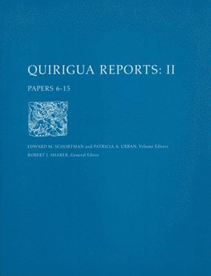 Edward M. Schortman, Patricia A. Urban, Edward M. Schortman, Patricia A. Urban - Quiriguá Reports, Volume II – Papers 6–15, Inbunden