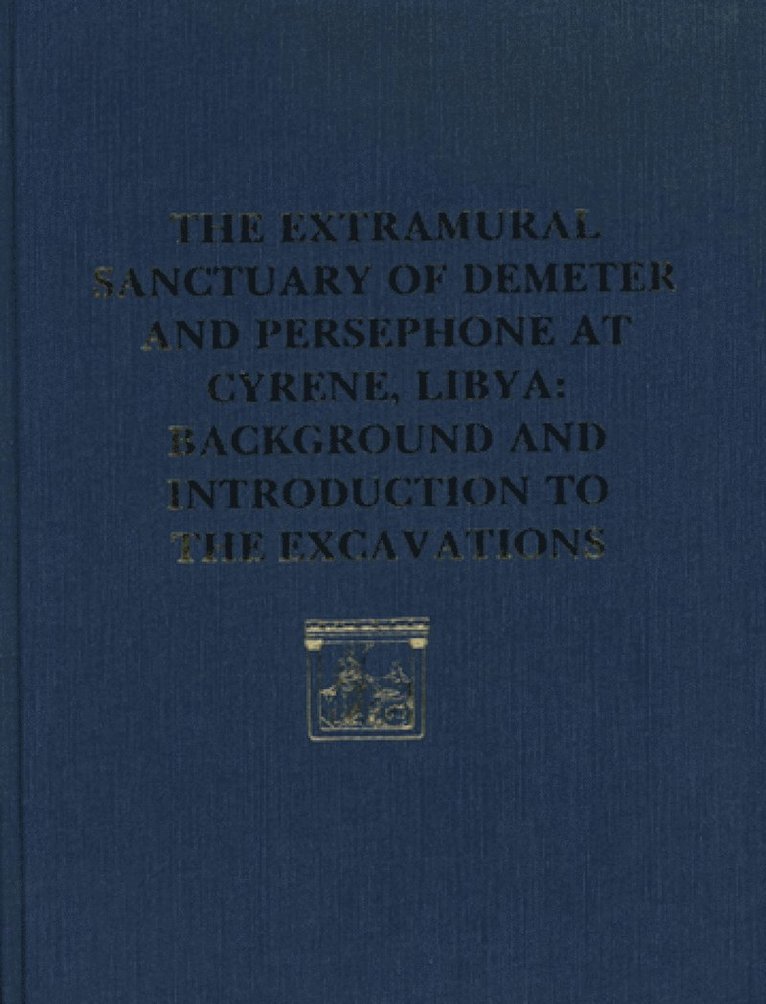 Extramural Sanctuary of Demeter and Persepho – Background and Introduction to the Excavations