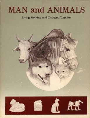 Man and Animals – Living, Working, and Changing Together