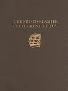 Malyan Excavation Reports, Volume I  ProtoElamite Settlement at TUV 1