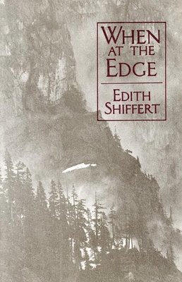 Edith Shiffert - When On The Edge, Häftad