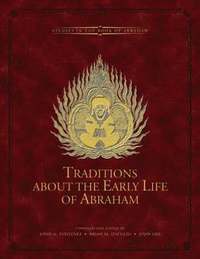 bokomslag Traditions About the Early Life of Abraham