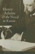 bokomslag Henry Adams and the Need to Know
