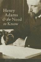 bokomslag Henry Adams and the Need to Know