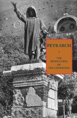 Francesco Petrarch, Ronald G Musto, Ronald G. Musto - Revolution of Cola di Rienzo, Häftad