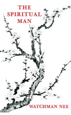 Watchman Nee - The Spiritual Man, Häftad