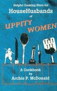 bokomslag Helpful Cooking Hints for Househusbands of Uppity Women