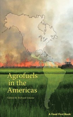 Agrofuels in the Americas 1