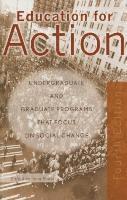 bokomslag Education for Action: Undergrate and Graduate Programs That Focus on Social Change