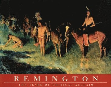bokomslag Remington: The Years of Critical Acclaim