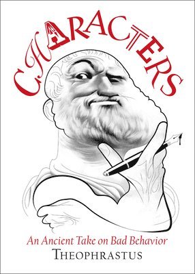 James Romm - Theophrastus' Characters, Inbunden
