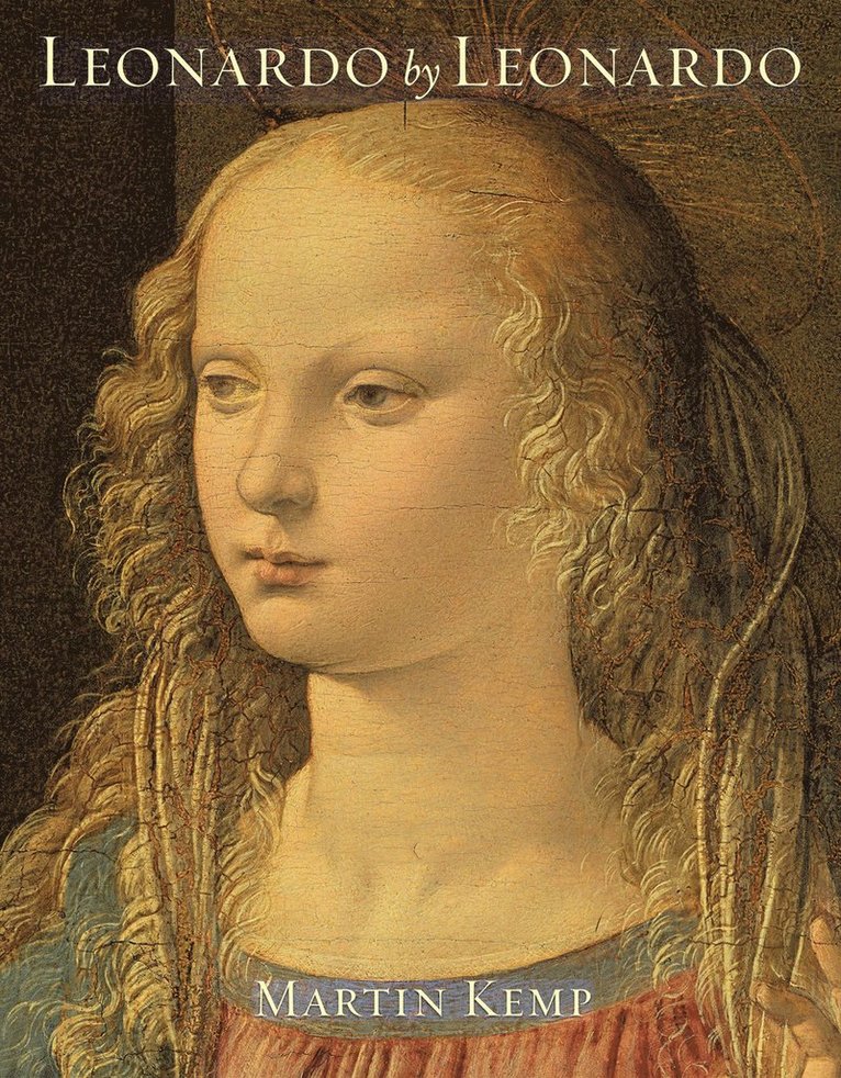 Leonardo by Leonardo: Leonardo Da Vinci