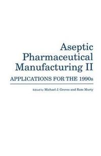 bokomslag Aseptic Pharmaceutical Manufacturing II